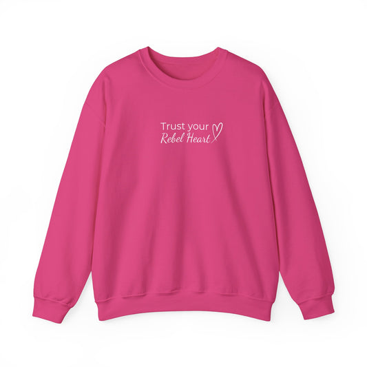 Copy of Trust Your Rebel Heart Sweatshirt