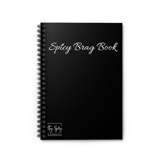 Spicy Brag Book Spiral Notebook