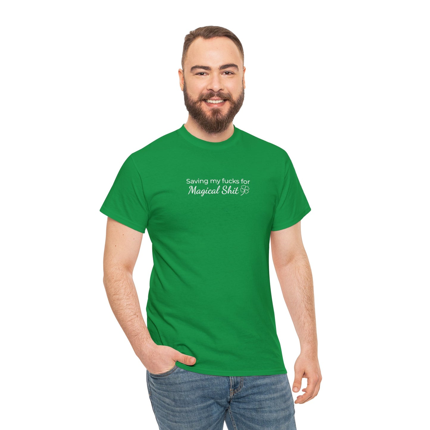 Saving My Fucks For Magical Shit - St Patrick's Day T-Shirt