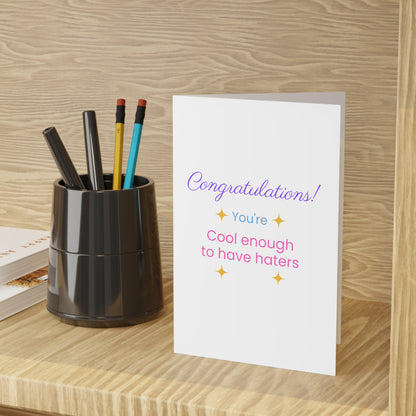 Congratulations You're Cool Enough to Have Haters - Greeting Card (1 or 10-pcs)