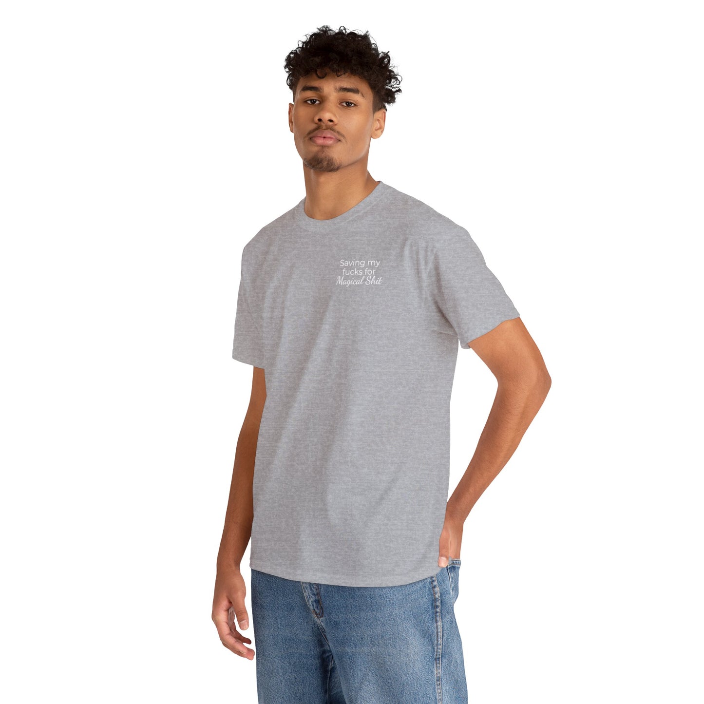 Saving My Fucks For Magical Shit T-Shirt