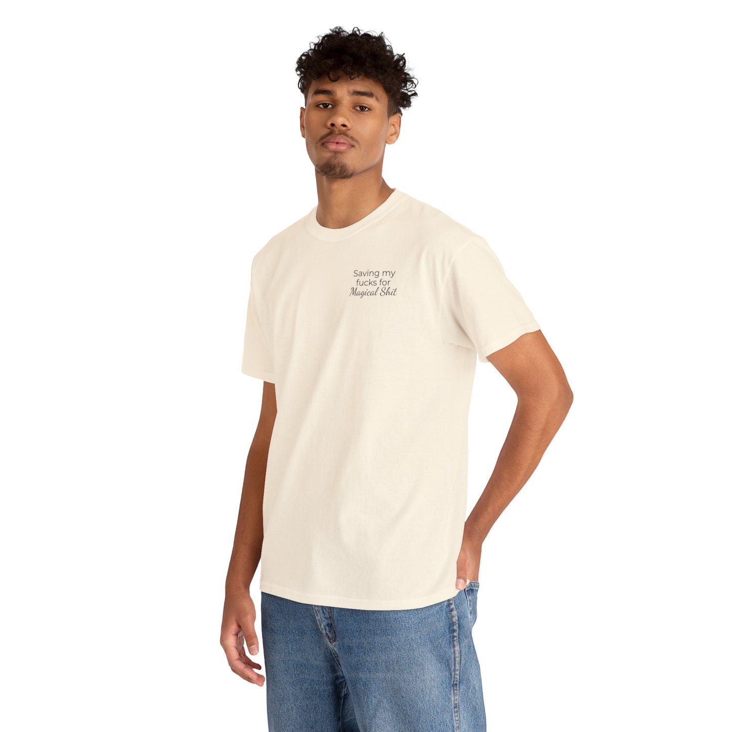 Saving My Fucks For Magical Shit T-Shirt