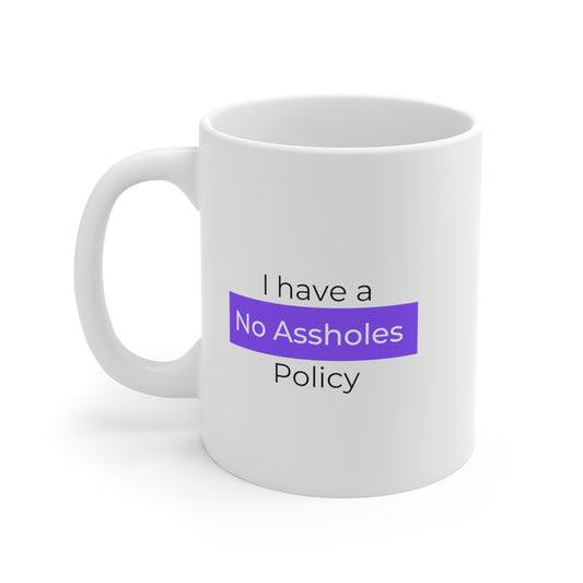 No Assholes Policy Mug