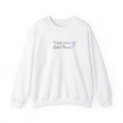 Copy of Trust Your Rebel Heart Sweatshirt