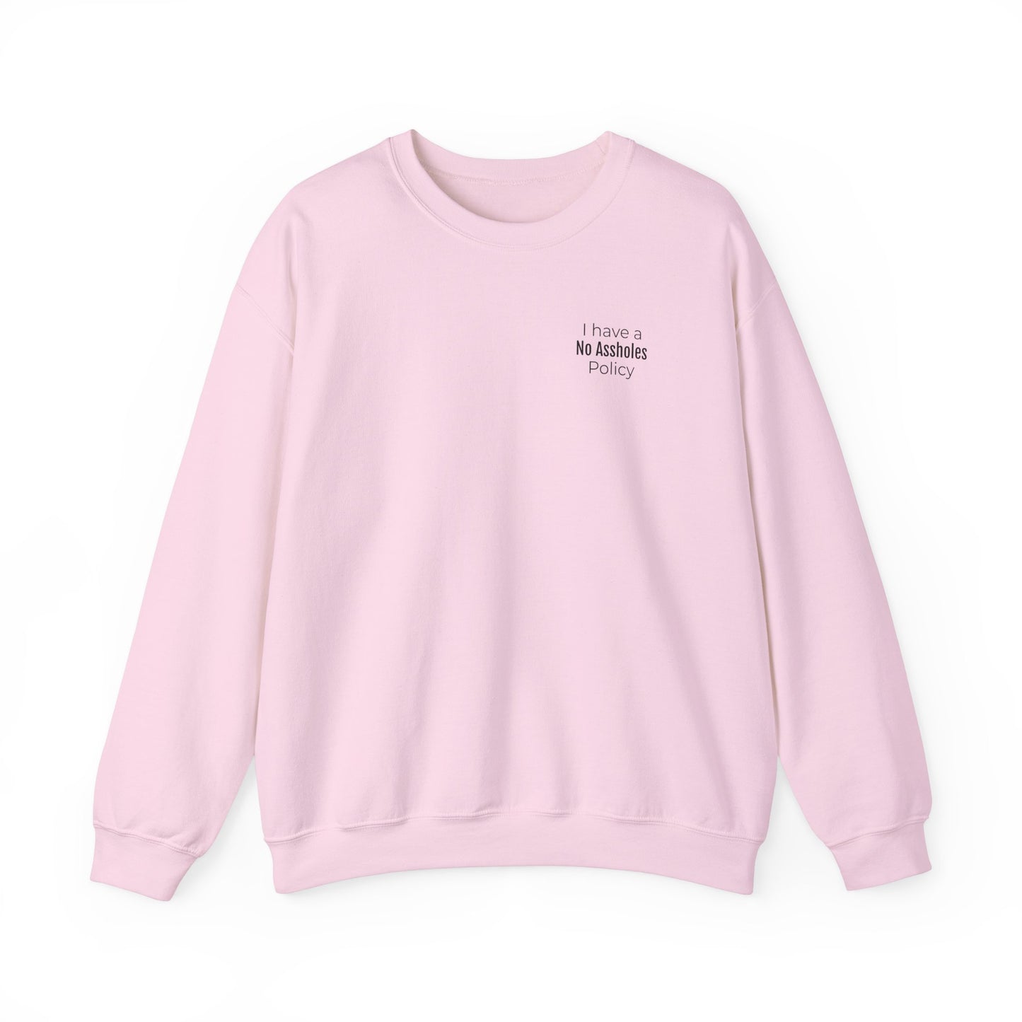 No Assholes Policy Sweatshirt