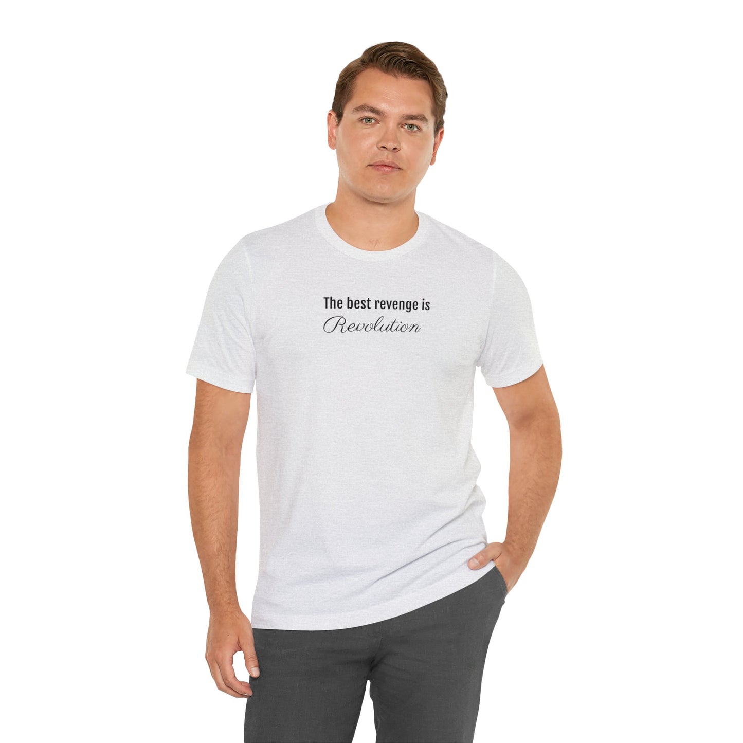 The Best Revenge Is Revolution T-Shirt