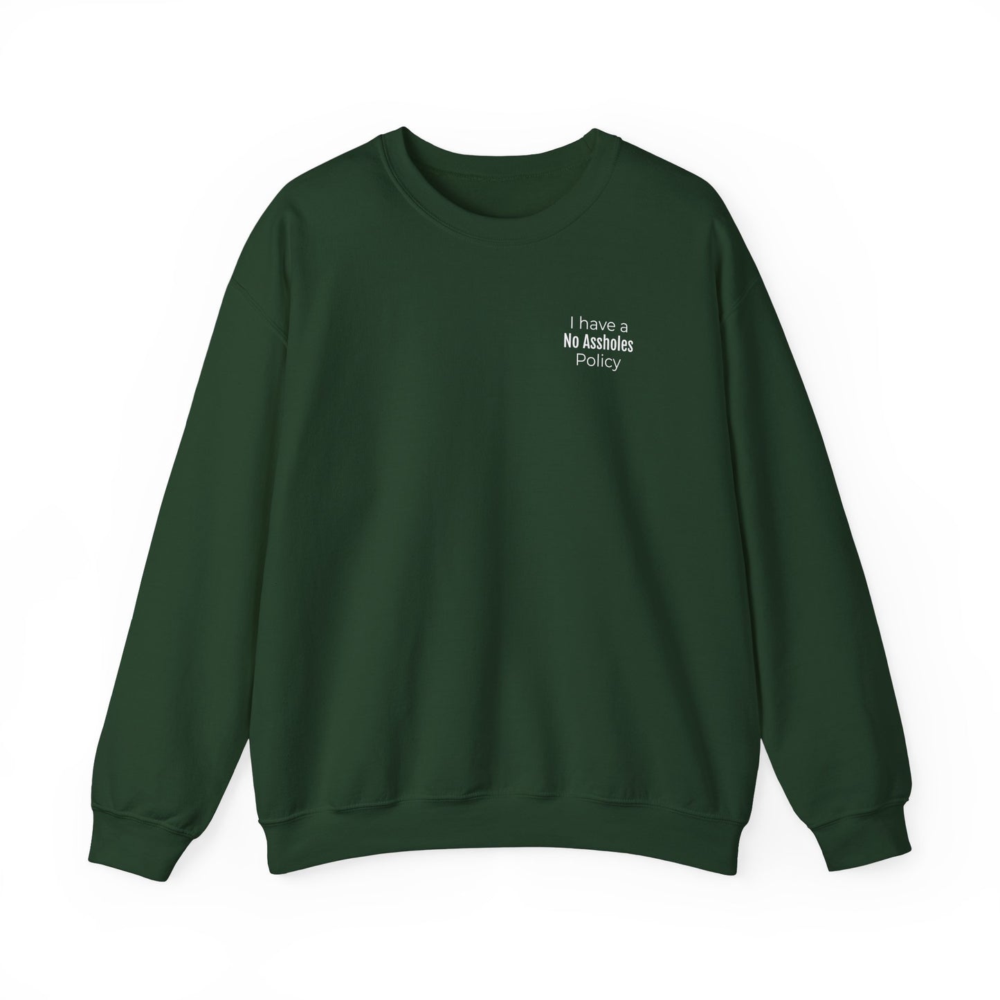 No Assholes Policy Sweatshirt