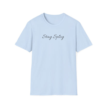 Stay Spicy T-Shirt