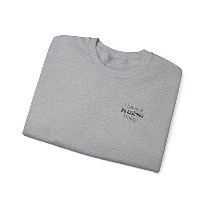 No Assholes Policy Sweatshirt