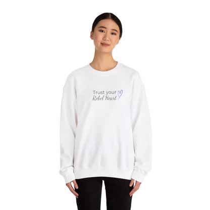 Copy of Trust Your Rebel Heart Sweatshirt