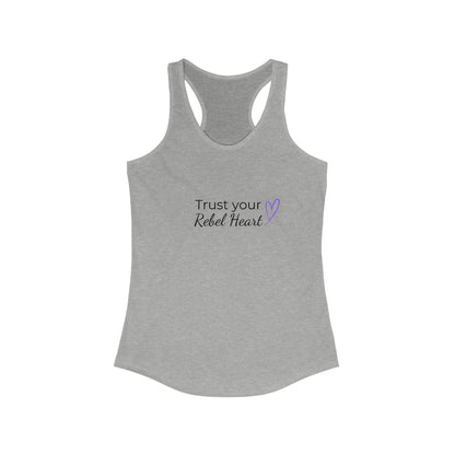 Trust Your Rebel Heart Racerback Tank