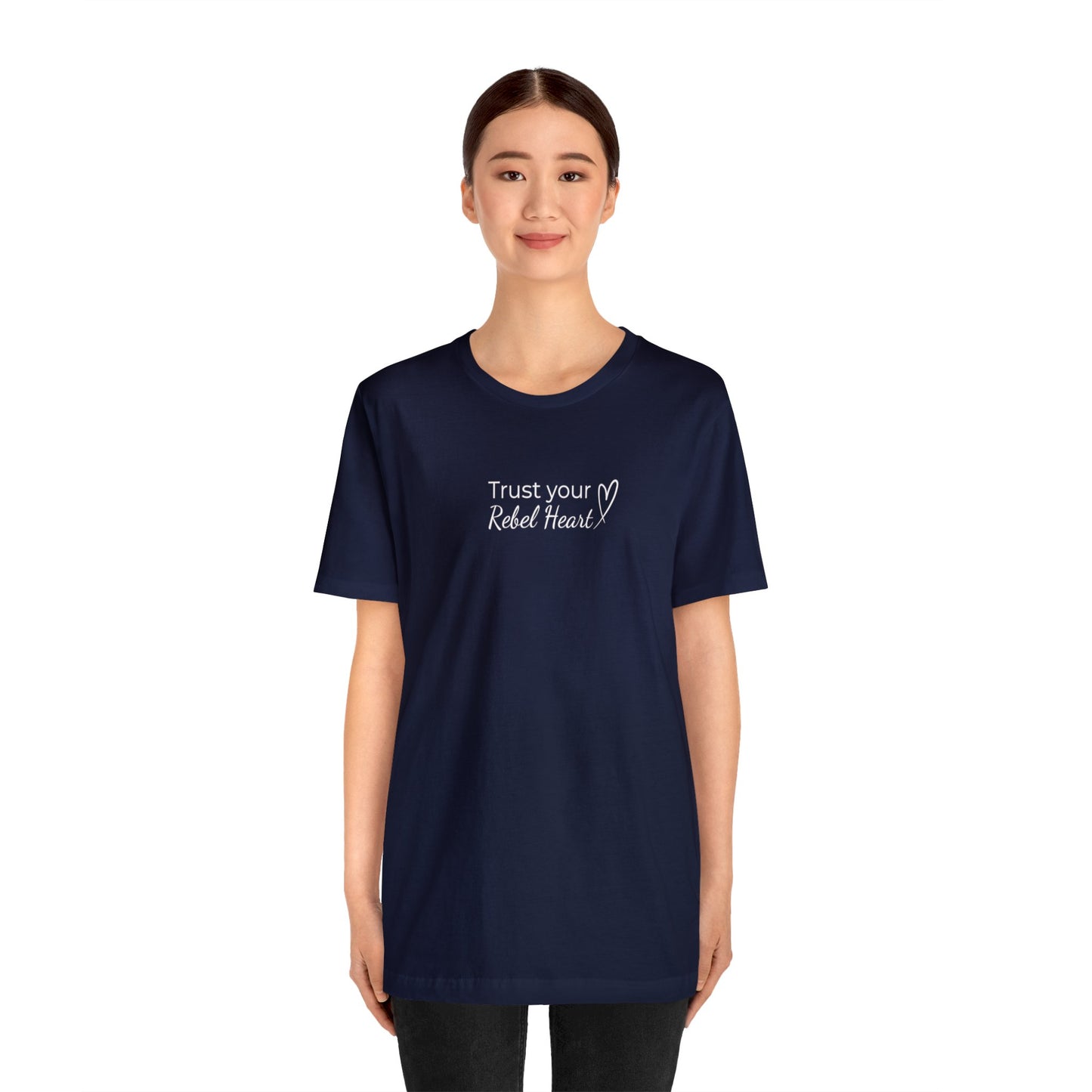 Trust Your Rebel Heart T-Shirt