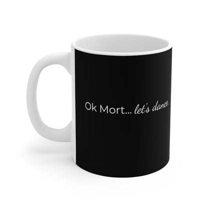 Ok Mort Let's Dance Mug