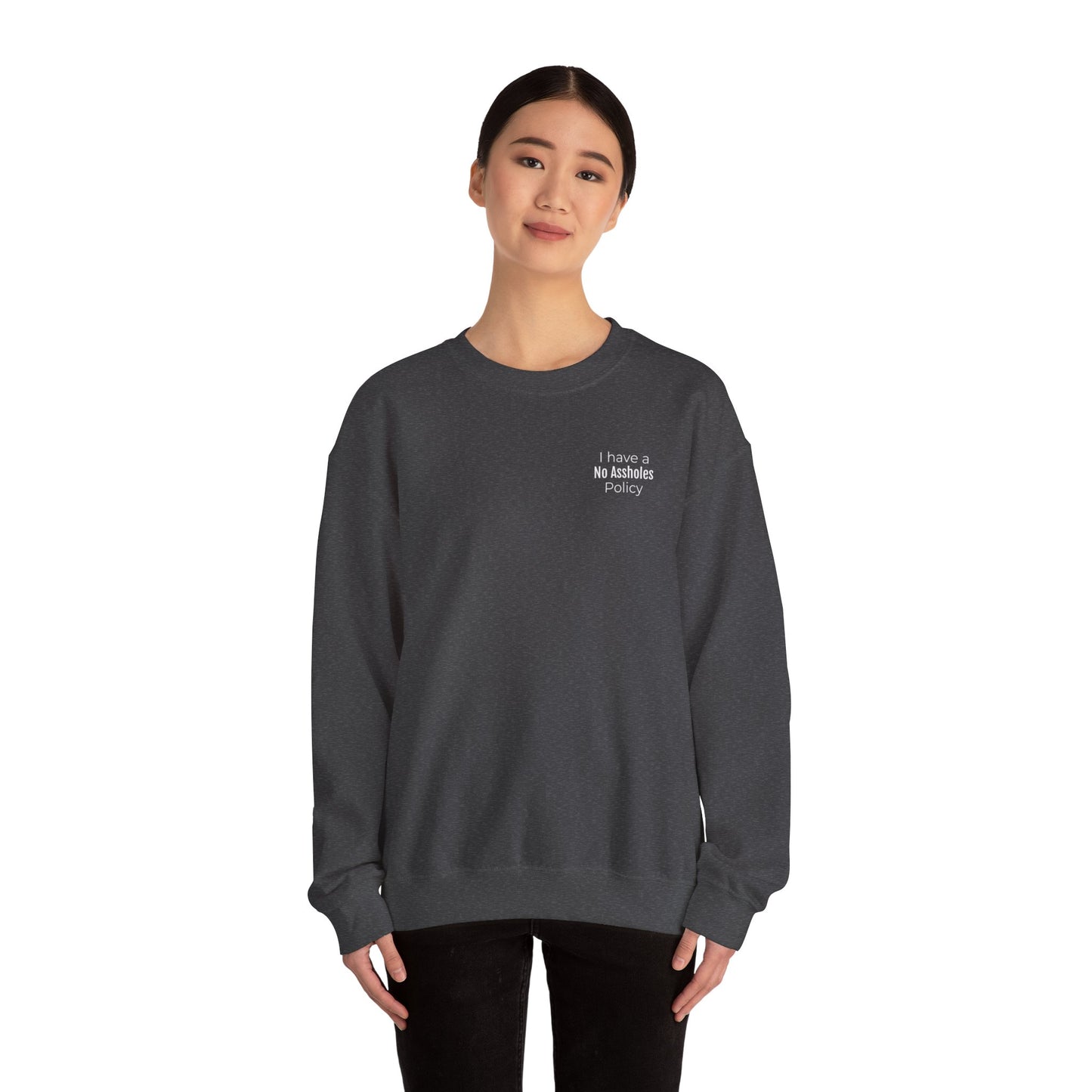 No Assholes Policy Sweatshirt