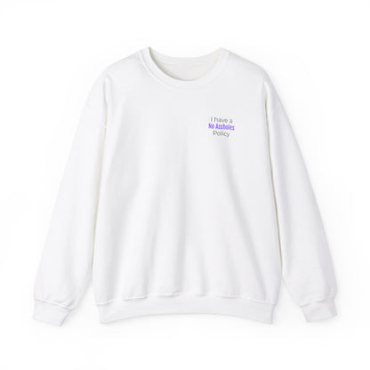 No Assholes Policy Sweatshirt