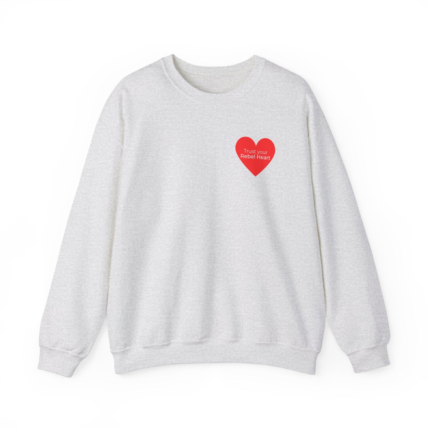 Trust Your Rebel Heart Crewneck Sweatshirt