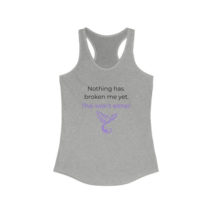 Nothing Has Broken Me Yet Tank Top