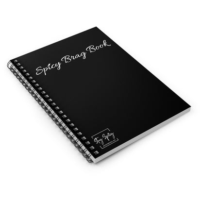 Spicy Brag Book Spiral Notebook