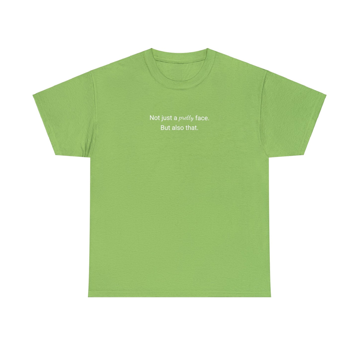 Not Just A Pretty Face - St Patrick's Day T-Shirt