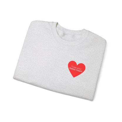 Trust Your Rebel Heart Crewneck Sweatshirt