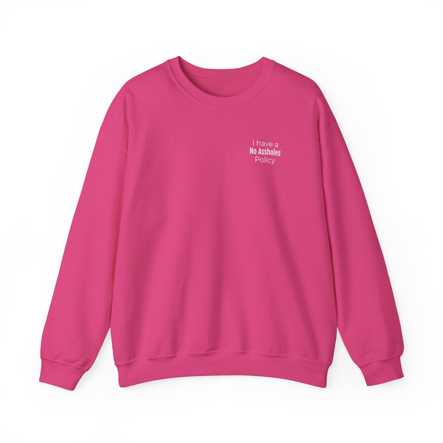 No Assholes Policy Sweatshirt