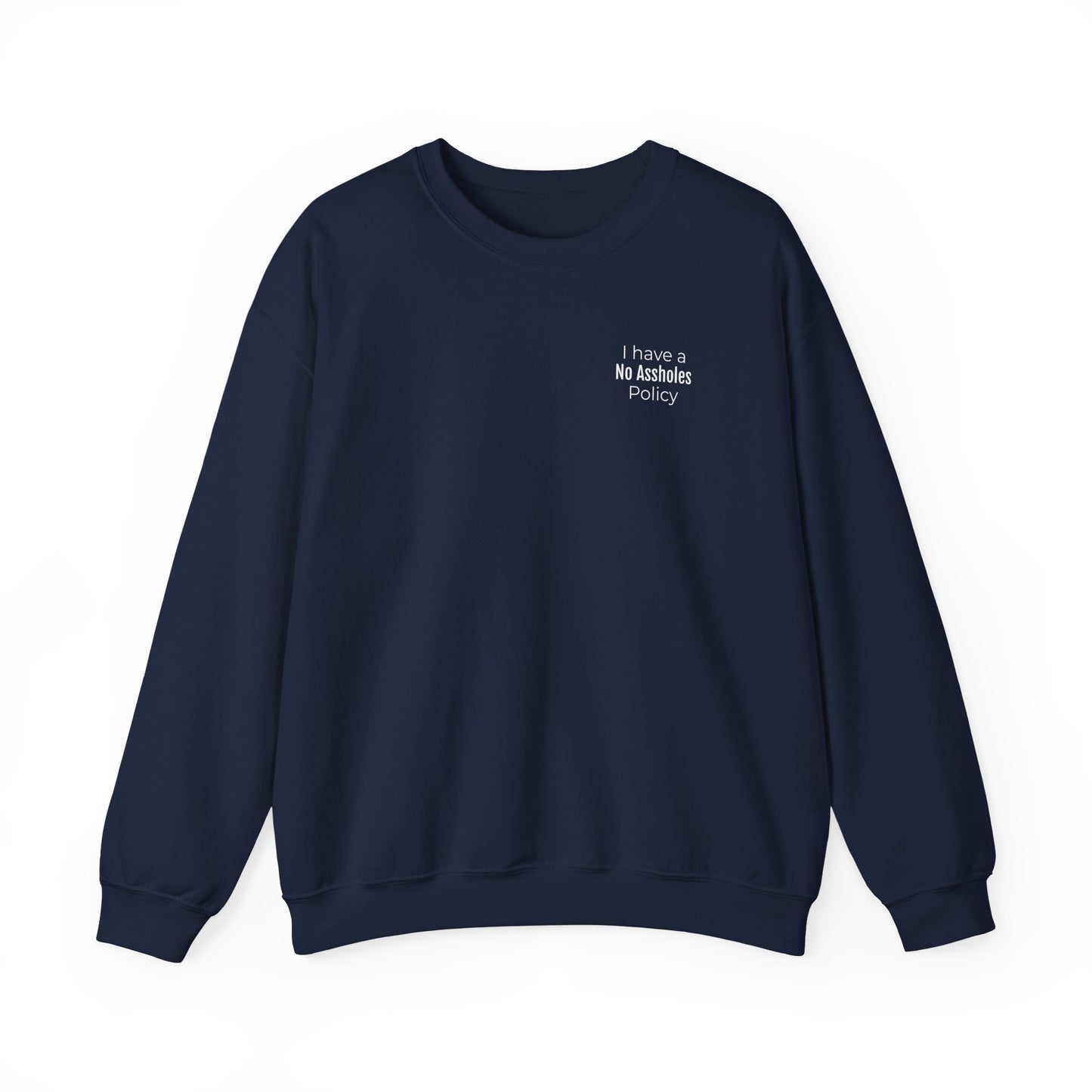 No Assholes Policy Sweatshirt