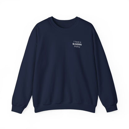 No Assholes Policy Sweatshirt