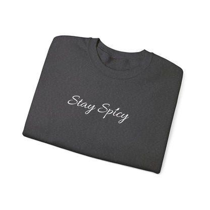 Stay Spicy Sweatshirt