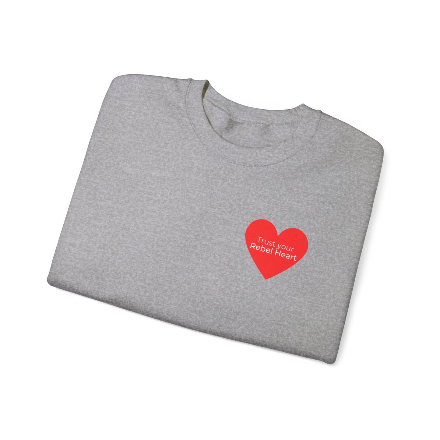 Trust Your Rebel Heart Crewneck Sweatshirt