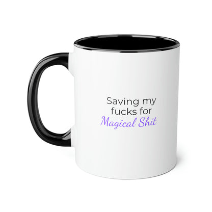 Saving My Fucks For Magical Shit Mug