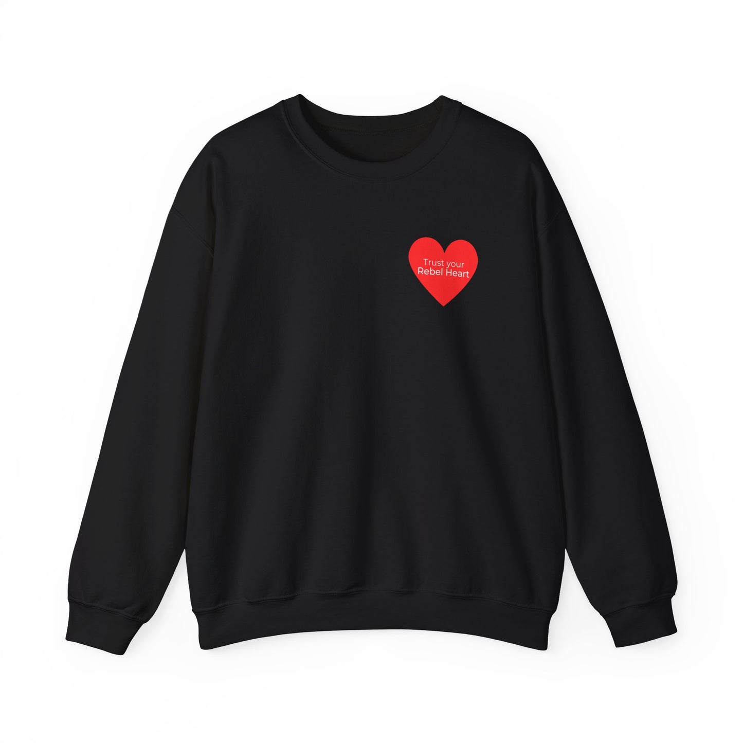 Trust Your Rebel Heart Crewneck Sweatshirt