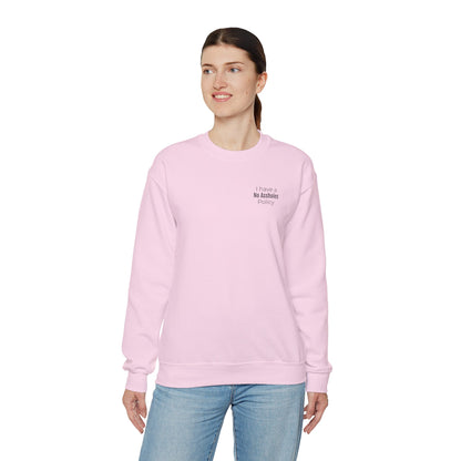 No Assholes Policy Sweatshirt